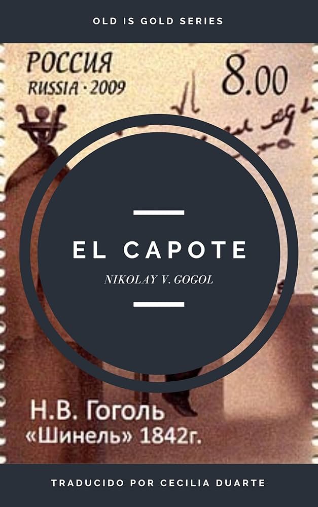 Explorando la Profundidad de ‘El Capote de Gógol’: Un Clásico de la Literatura Rusa